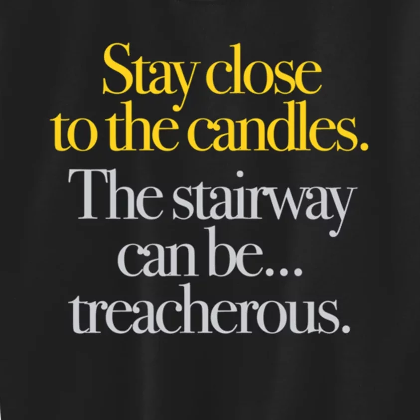 Young Frankenstein Stay Close To The Candles... Kids Sweatshirt