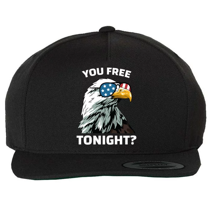 You Free Tonight Eagle Usa Flag Funny 4th Of July Meaningful Gift Wool Snapback Cap