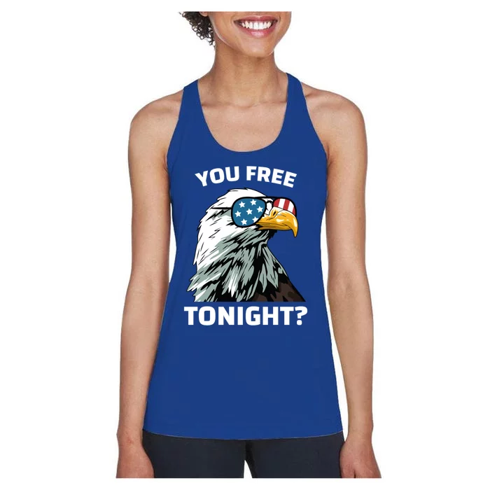 You Free Tonight Eagle Usa Flag Funny 4th Of July Meaningful Gift Women's Racerback Tank