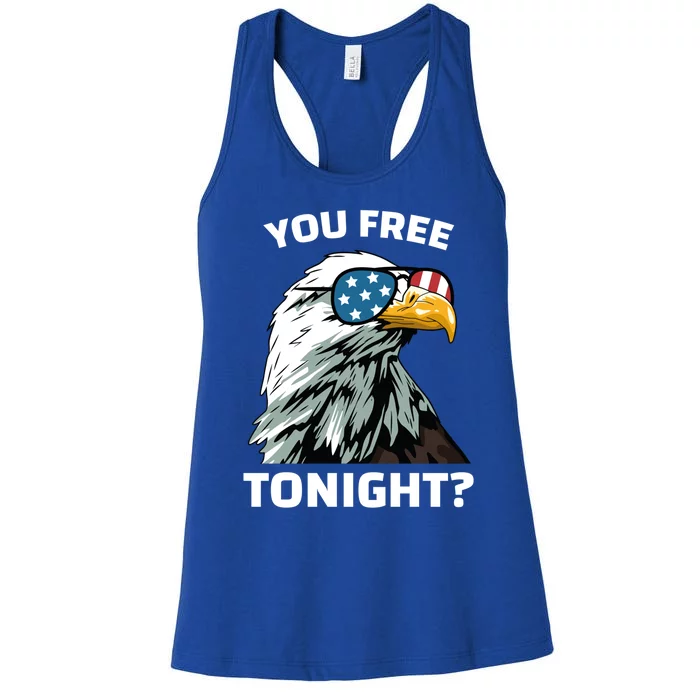 You Free Tonight Eagle Usa Flag Funny 4th Of July Meaningful Gift Women's Racerback Tank