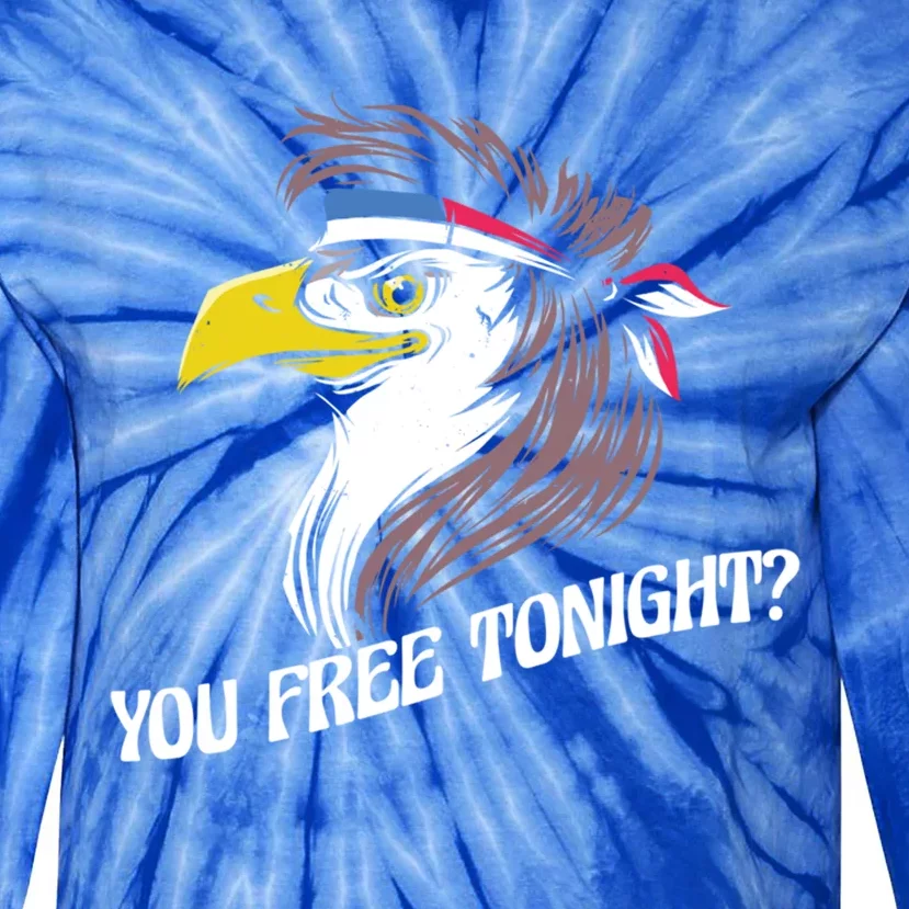 You Free Tonight Eagle Gift Tie-Dye Long Sleeve Shirt