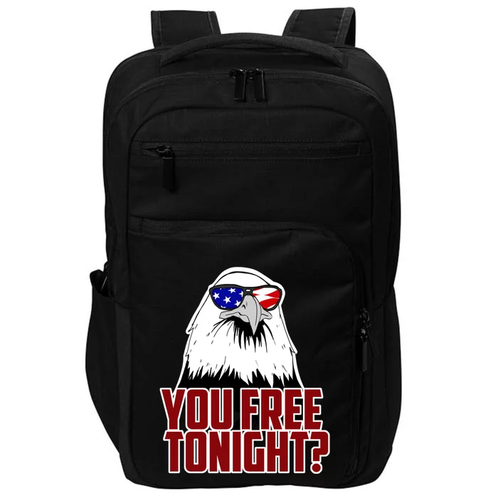 You Free Tonight Funny Gift Impact Tech Backpack