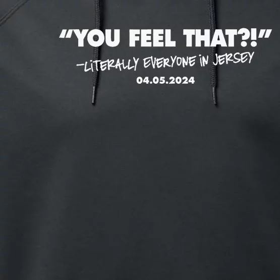 You Feel That Literally Everyone In New Jersey Performance Fleece Hoodie