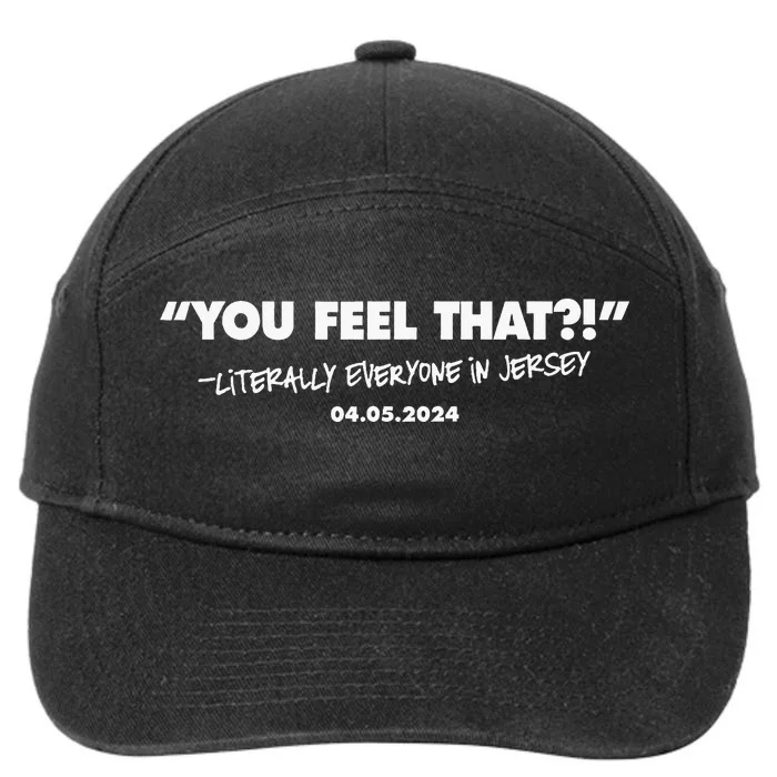 You Feel That Literally Everyone In New Jersey 7-Panel Snapback Hat