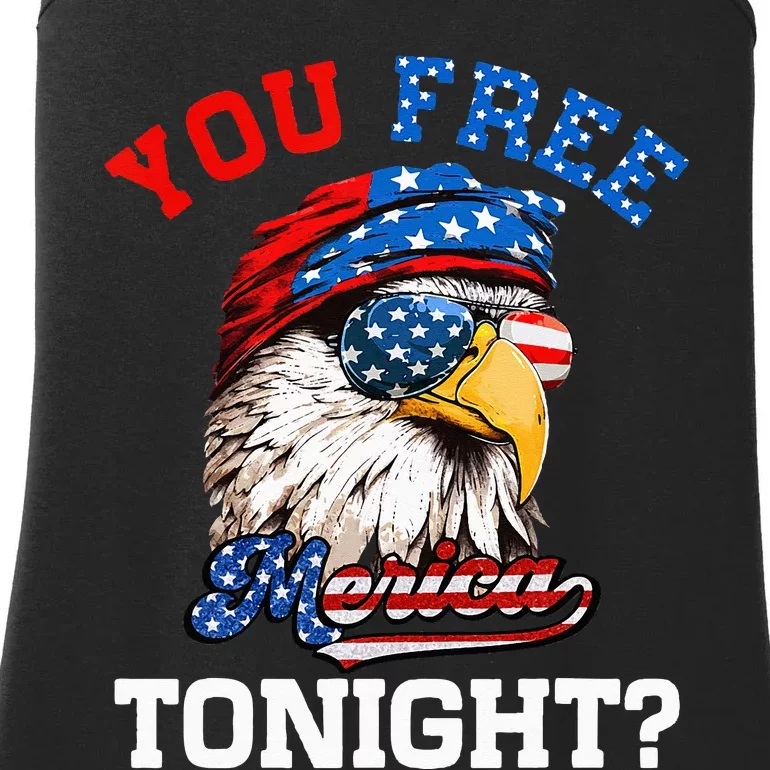 You Free Tonight Usa Flag Bald Eagle 4th Of July Ladies Essential Tank