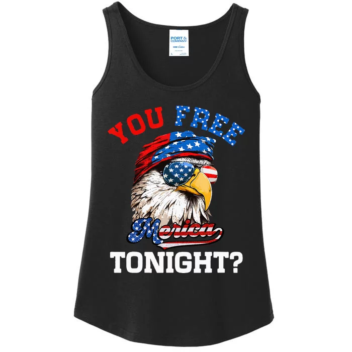 You Free Tonight Usa Flag Bald Eagle 4th Of July Ladies Essential Tank