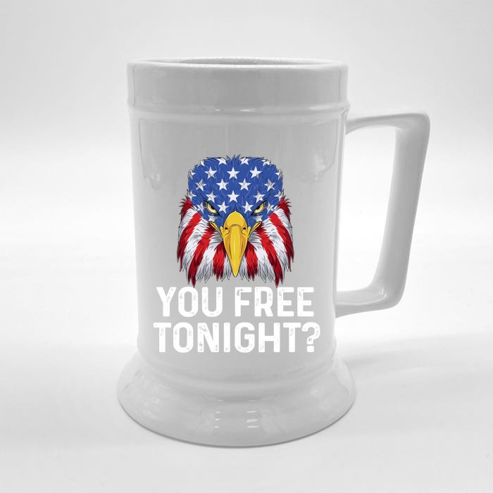 You Free Tonight Usa Patriotic Eagle Freedom 4th Of July Gift Front & Back Beer Stein