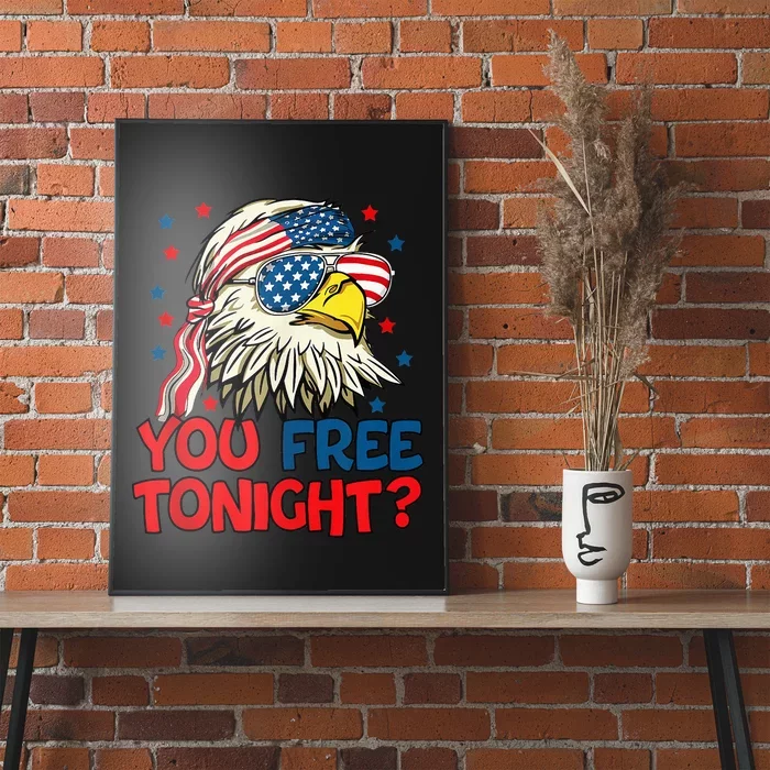 you free tonight bald eagle mullet usa flag 4th of july Poster