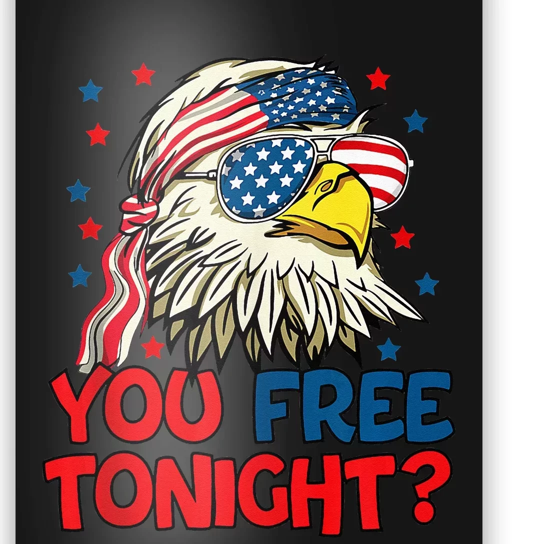 you free tonight bald eagle mullet usa flag 4th of july Poster