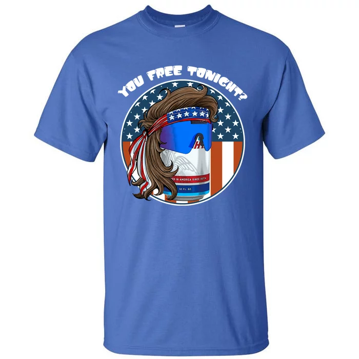 You Free Tonight? Mullet Beer American 4th Of July Gift Tall T-Shirt