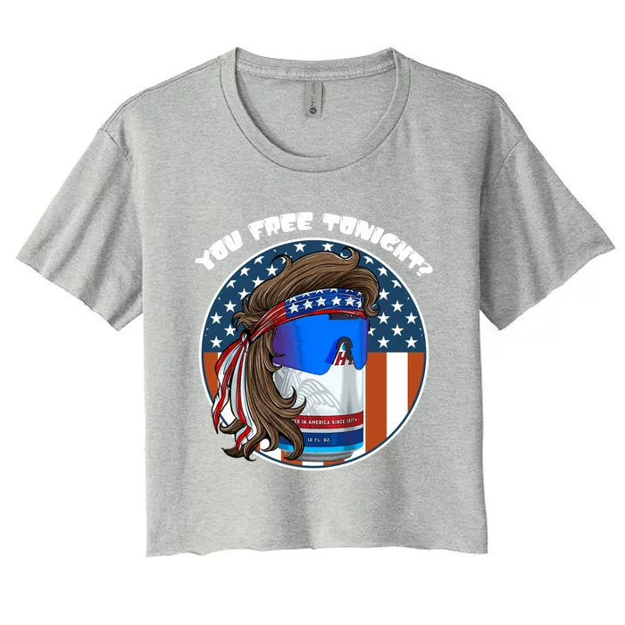 You Free Tonight? Mullet Beer American 4th Of July Gift Women's Crop Top Tee