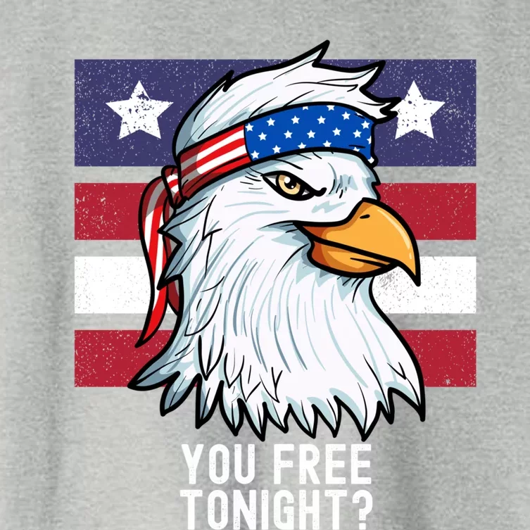 You Free Tonight? Patriotic Eagle American 4th Of July Gift Women's Crop Top Tee