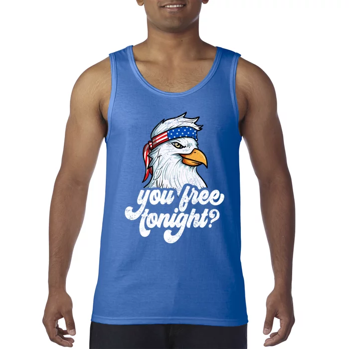 You Free Tonight 4th Of July Cool Bald Eagle Usa Graphic Great Gift Tank Top