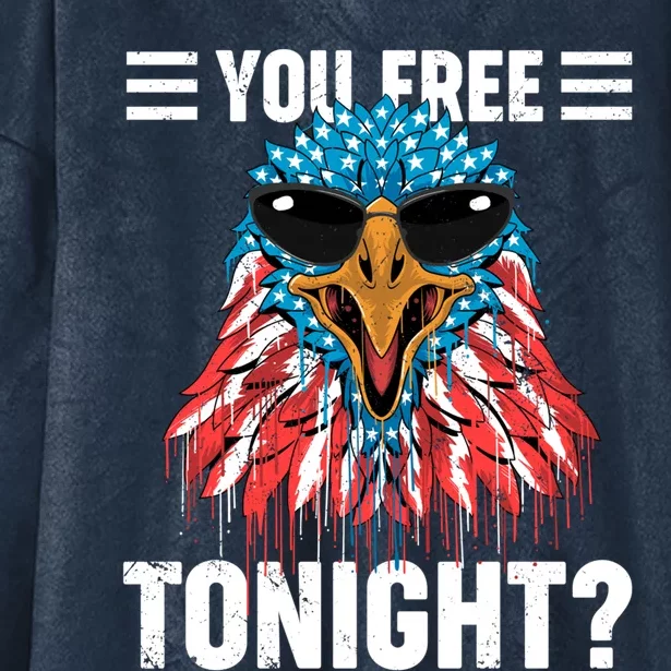 You Free Tonight Bald Eagle American Flag Happy 4th Of July Gift Hooded Wearable Blanket