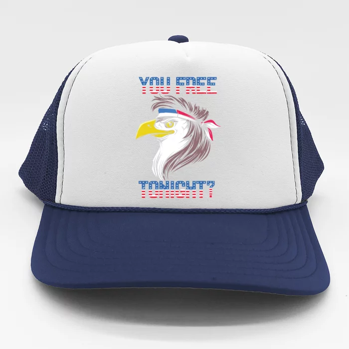 You Free Tonight 4th Of July Retro Eagle Usa Flag Meaningful Gift Trucker Hat