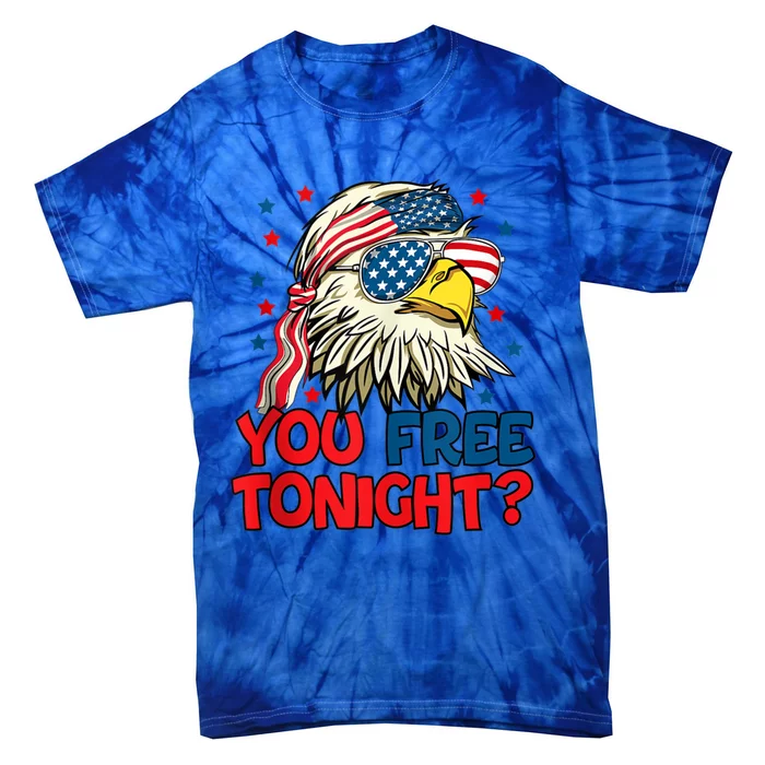 You Free Tonight Funny Vintage 4th Of July Eagle Sunglasses Meaningful Gift Tie-Dye T-Shirt