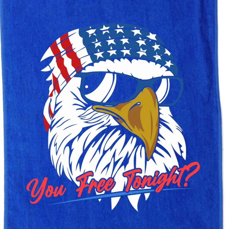 You Free Tonight Bald Eagle American Flag Happy 4th Of July Cool Gift Platinum Collection Golf Towel