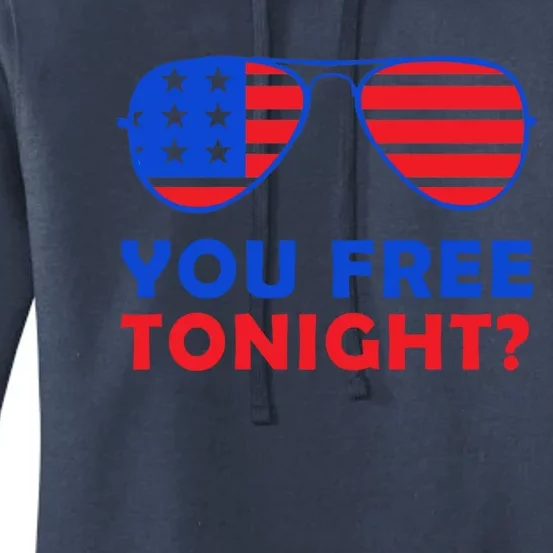 You Free Tonight To Celebrate 4th Of July In Red And Blue Cool Gift Women's Pullover Hoodie