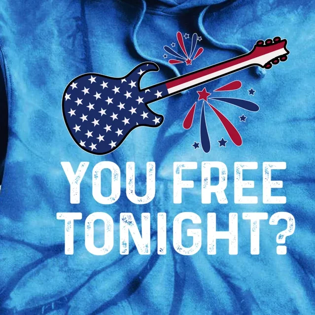 You Free Tonight Usa Patriotic Flag Guitar Party 4th Of July Gift Tie Dye Hoodie