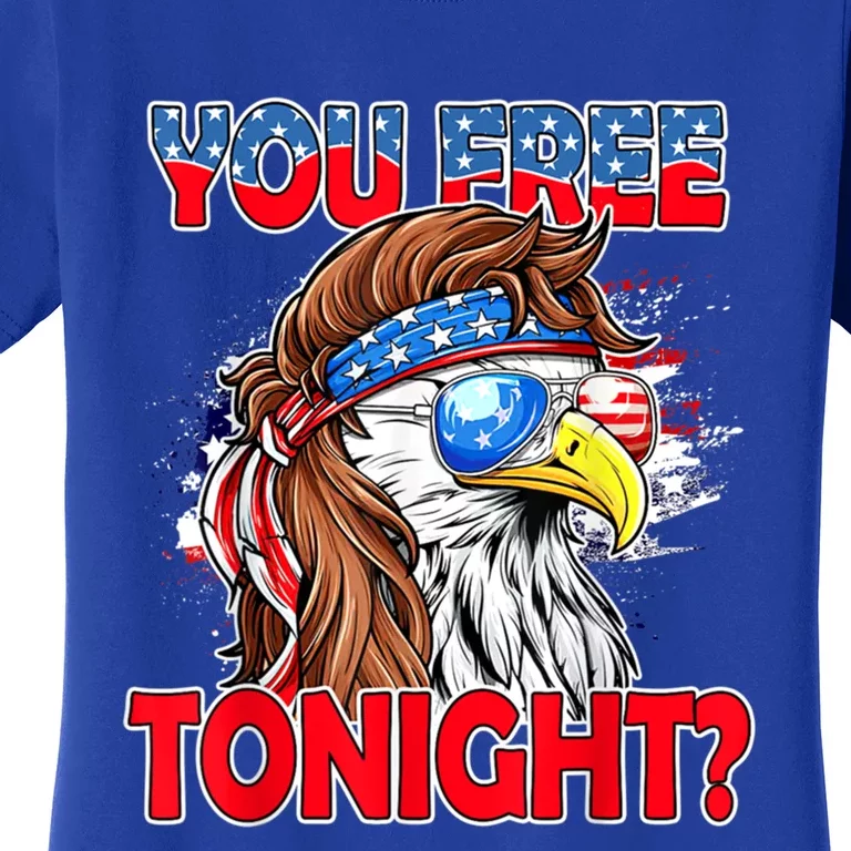 You Free Tonight Usa American Flag Patriotic Eagle Mullet Funny Gift Women's T-Shirt