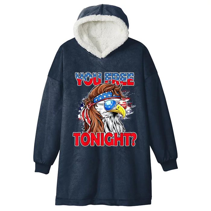 You Free Tonight Usa American Flag Patriotic Eagle Mullet Funny Gift Hooded Wearable Blanket