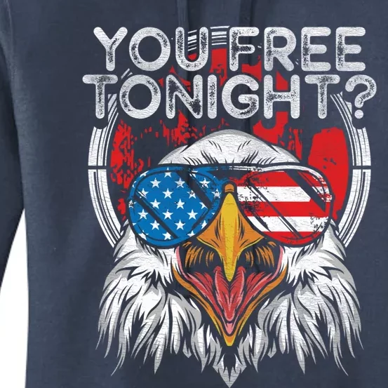 You Free Tonight Bald Eagle Funny Patriotic American Pride Cute Gift Women's Pullover Hoodie