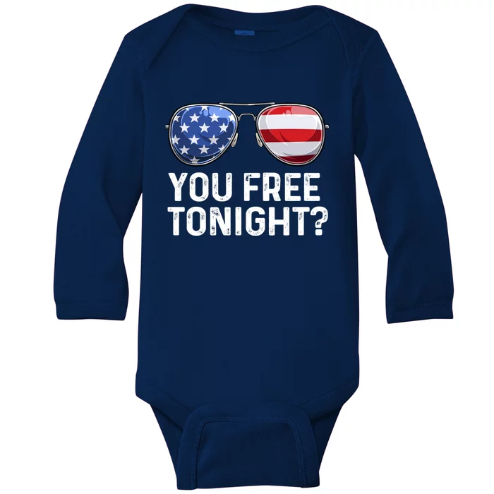 You Free Tonight Usa Patriotic Sunglusses Party 4th Of July Meaningful Gift Baby Long Sleeve Bodysuit