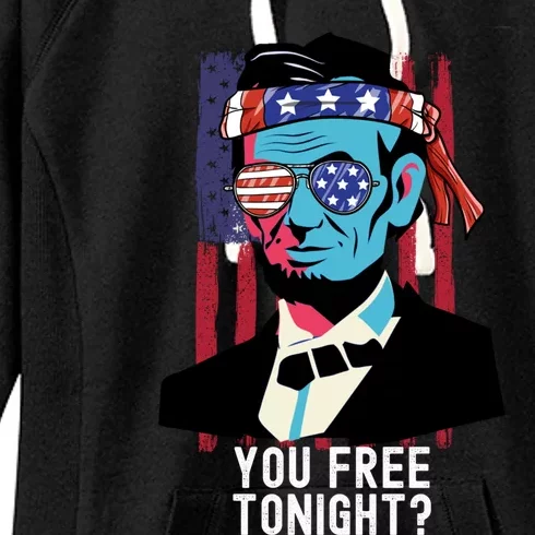 You Free Tonight? Patriotic Able Lincoln 4th Of July Meaningful Gift Women's Fleece Hoodie