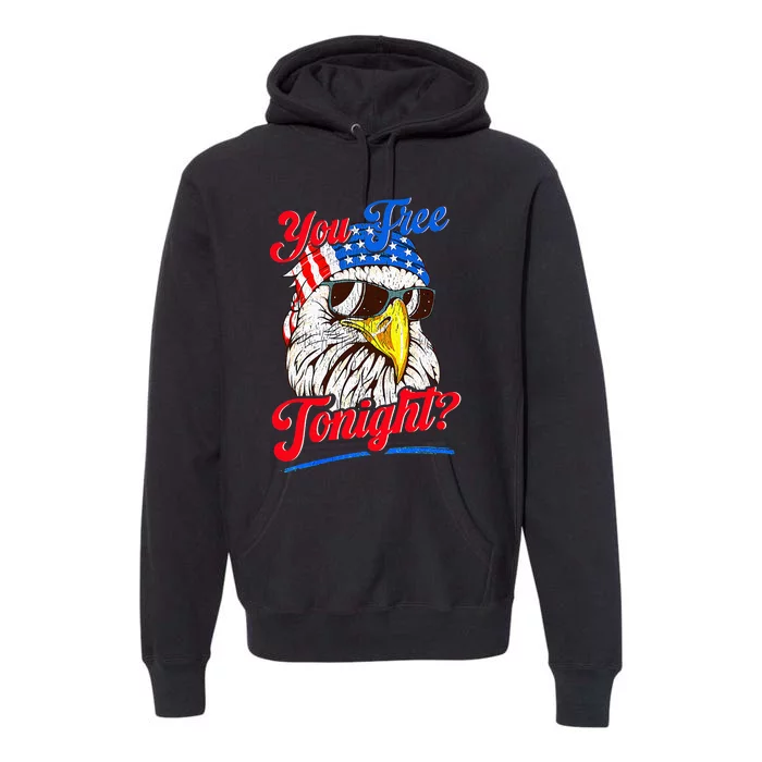 You Free Tonight Bald Eagle Mullet American Flag 4th Of July Premium Hoodie