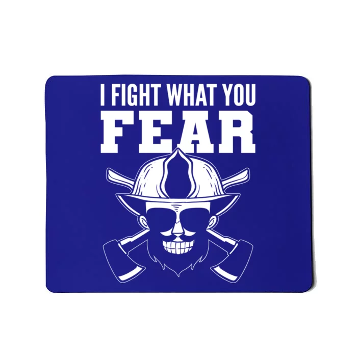 You Fear Volunteer Firefighter Gift Mousepad