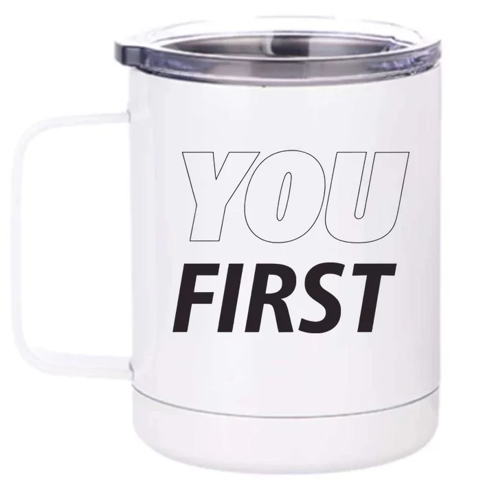 You First Front & Back 12oz Stainless Steel Tumbler Cup