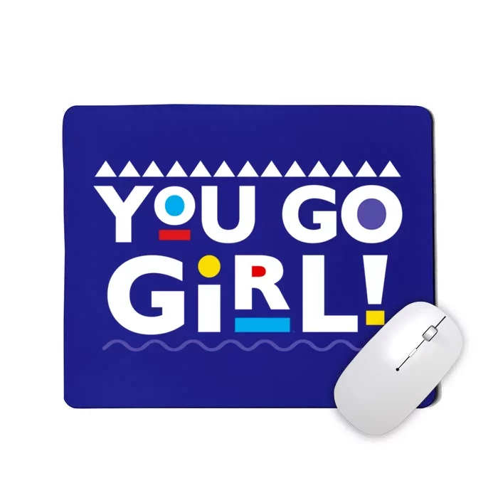 You Go ! 90s Throwback Gift Mousepad