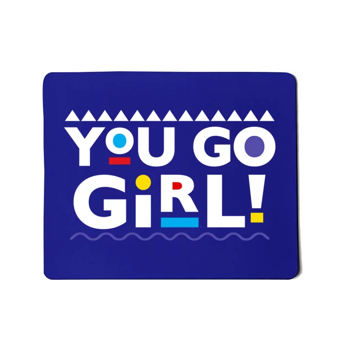 You Go ! 90s Throwback Gift Mousepad