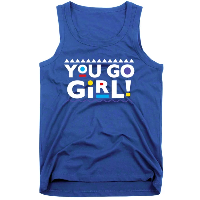 You Go ! 90s Throwback Gift Tank Top