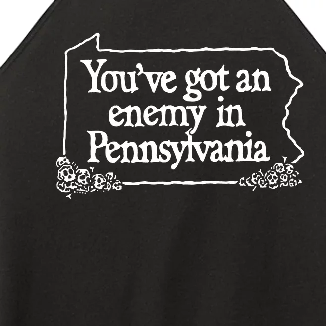 YouVe Got An Enemy In Pennsylvania Women’s Perfect Tri Rocker Tank