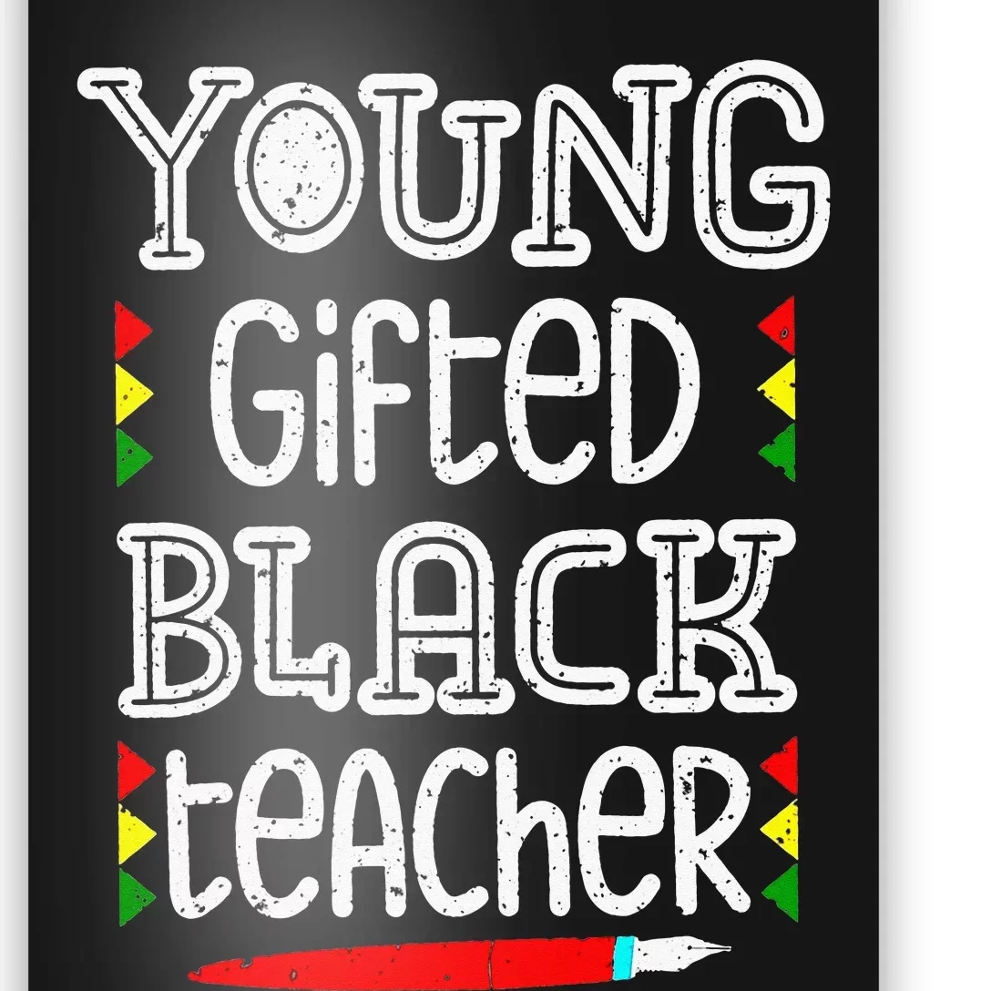 Young Gifted And Black Teacher Cool Black History Month Poster