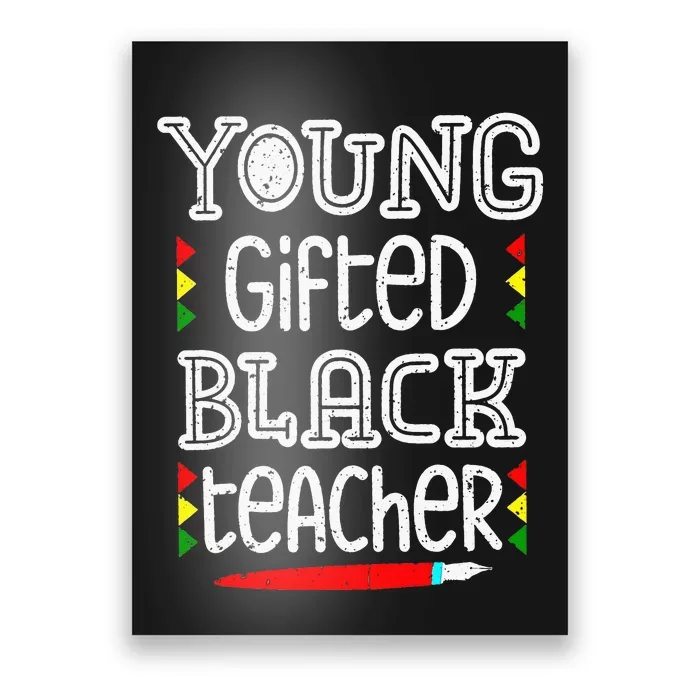 Young Gifted And Black Teacher Cool Black History Month Poster