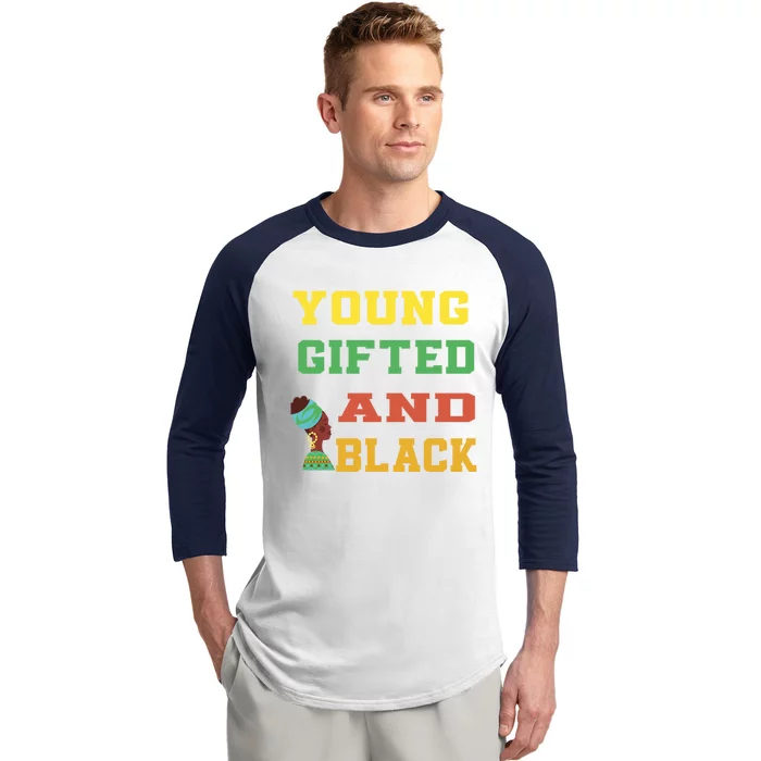 Young Gifted And Black Funny Outfit Great Gift Baseball Sleeve Shirt