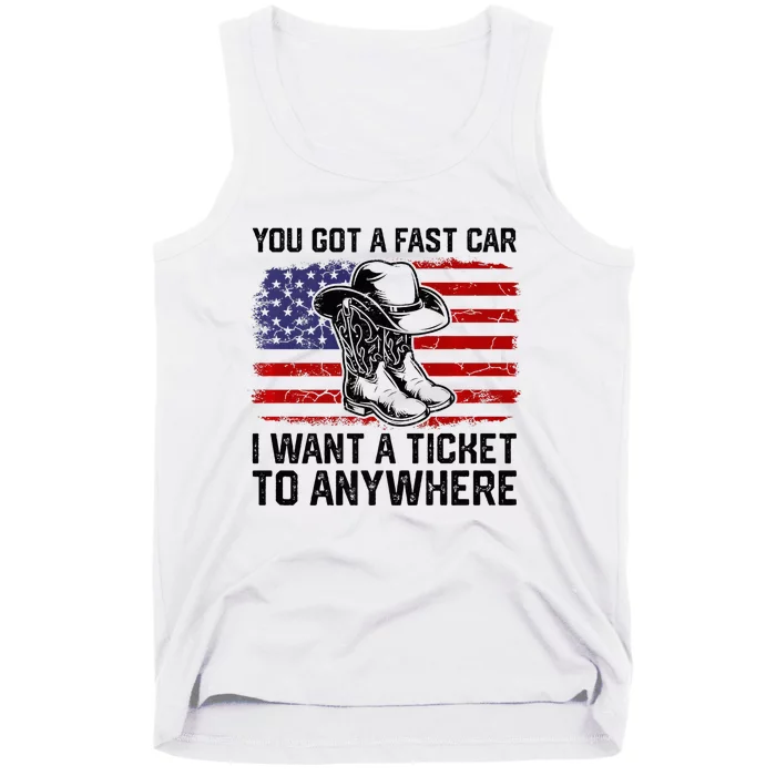 You Got A Fast Car I Want A Ticket To Anywhere Usa Flag Tank Top