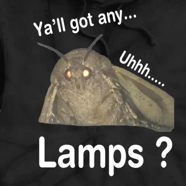 Yall Got Any Lamps Moth Meme Tie Dye Hoodie