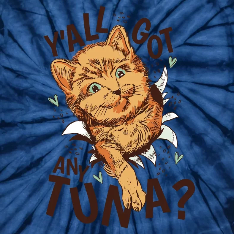 Yall Got Any Tuna Funny Cat Tie-Dye T-Shirt