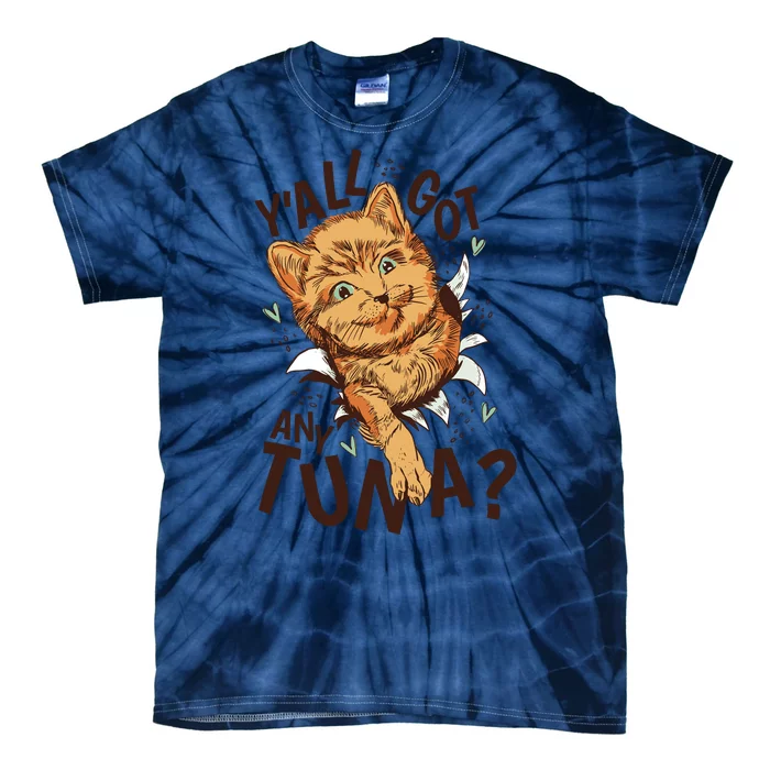 Yall Got Any Tuna Funny Cat Tie-Dye T-Shirt