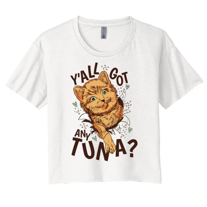 Yall Got Any Tuna Funny Cat Women's Crop Top Tee