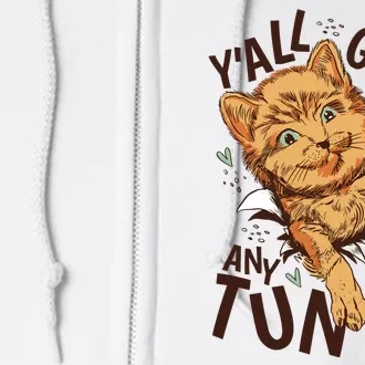 Yall Got Any Tuna Funny Cat Full Zip Hoodie