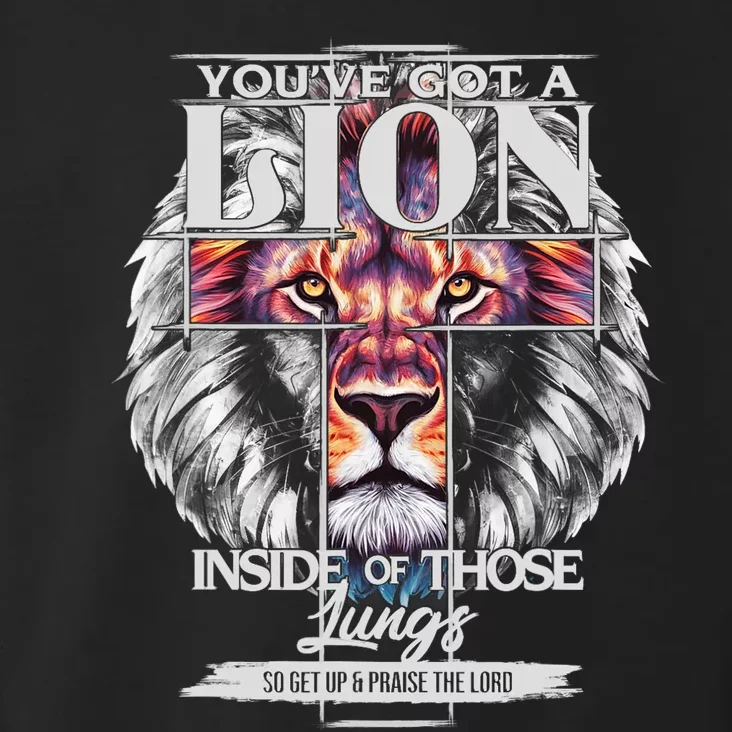 YouVe Got A Lion Inside Of Those Lungs Christian Religious Toddler Hoodie