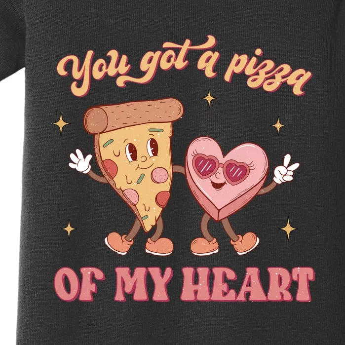 You Got A Pizza Of My Heart Retro Valentine's Day Gift Baby Bodysuit