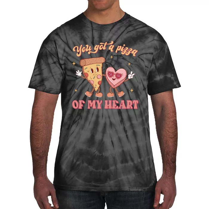 You Got A Pizza Of My Heart Retro Valentine's Day Gift Tie-Dye T-Shirt