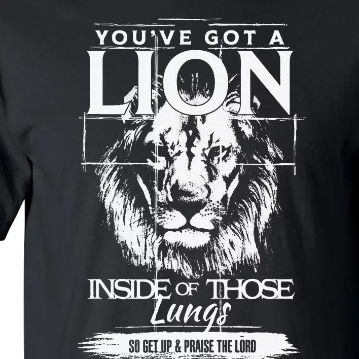 YouVe Got A Lion Inside Of Those Lungs Christian Religious Gift Tall T-Shirt