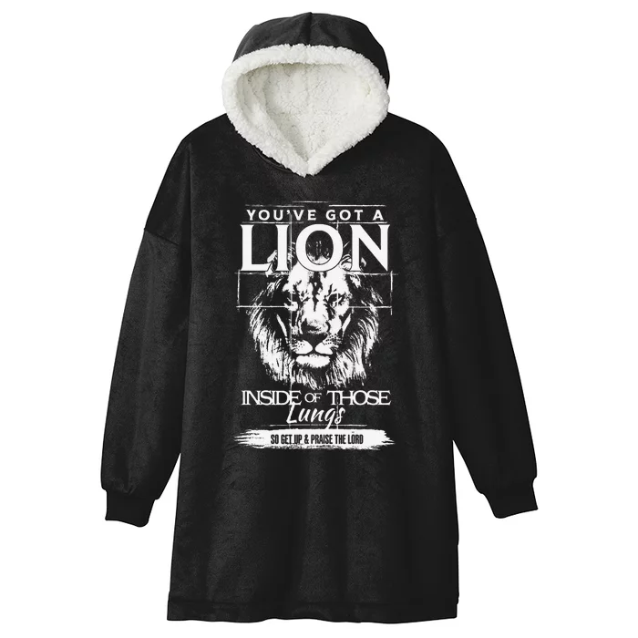 YouVe Got A Lion Inside Of Those Lungs Christian Religious Gift Hooded Wearable Blanket