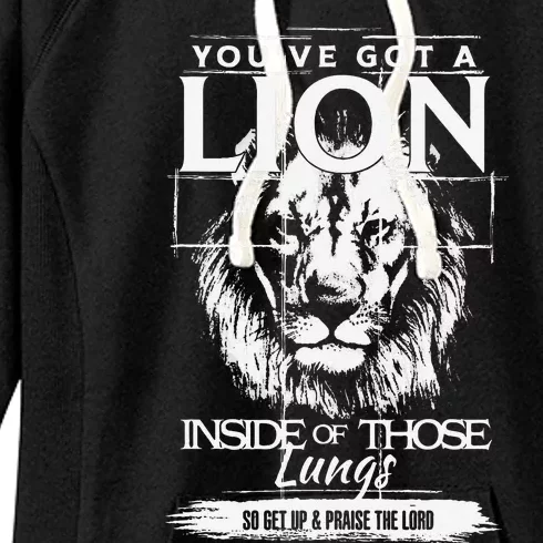 YouVe Got A Lion Inside Of Those Lungs Christian Religious Gift Women's Fleece Hoodie